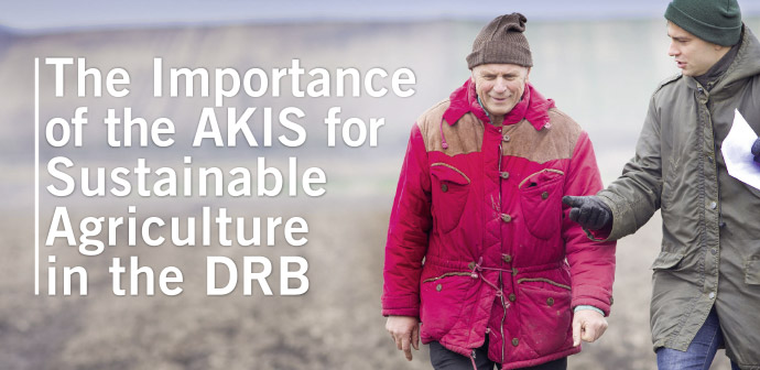 The Importance of the AKIS for Sustainable Agriculture in the DRB