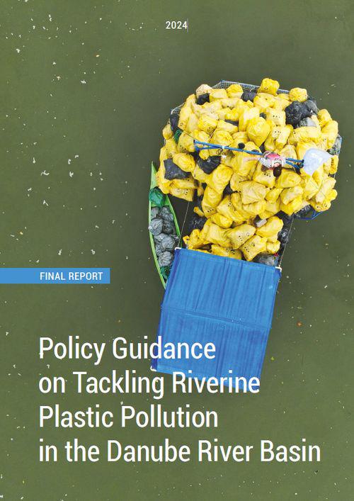 Cover of "Policy Guidance on Tackling Riverine Plastic Pollution in the Danube River Basin"